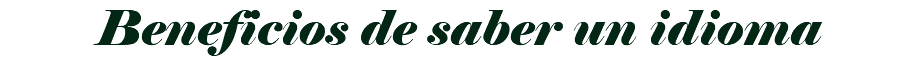 Beneficios de saber un idioma